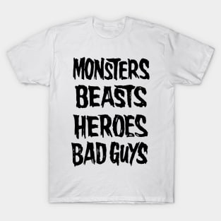 monsters beasts heroes bad guys T-Shirt